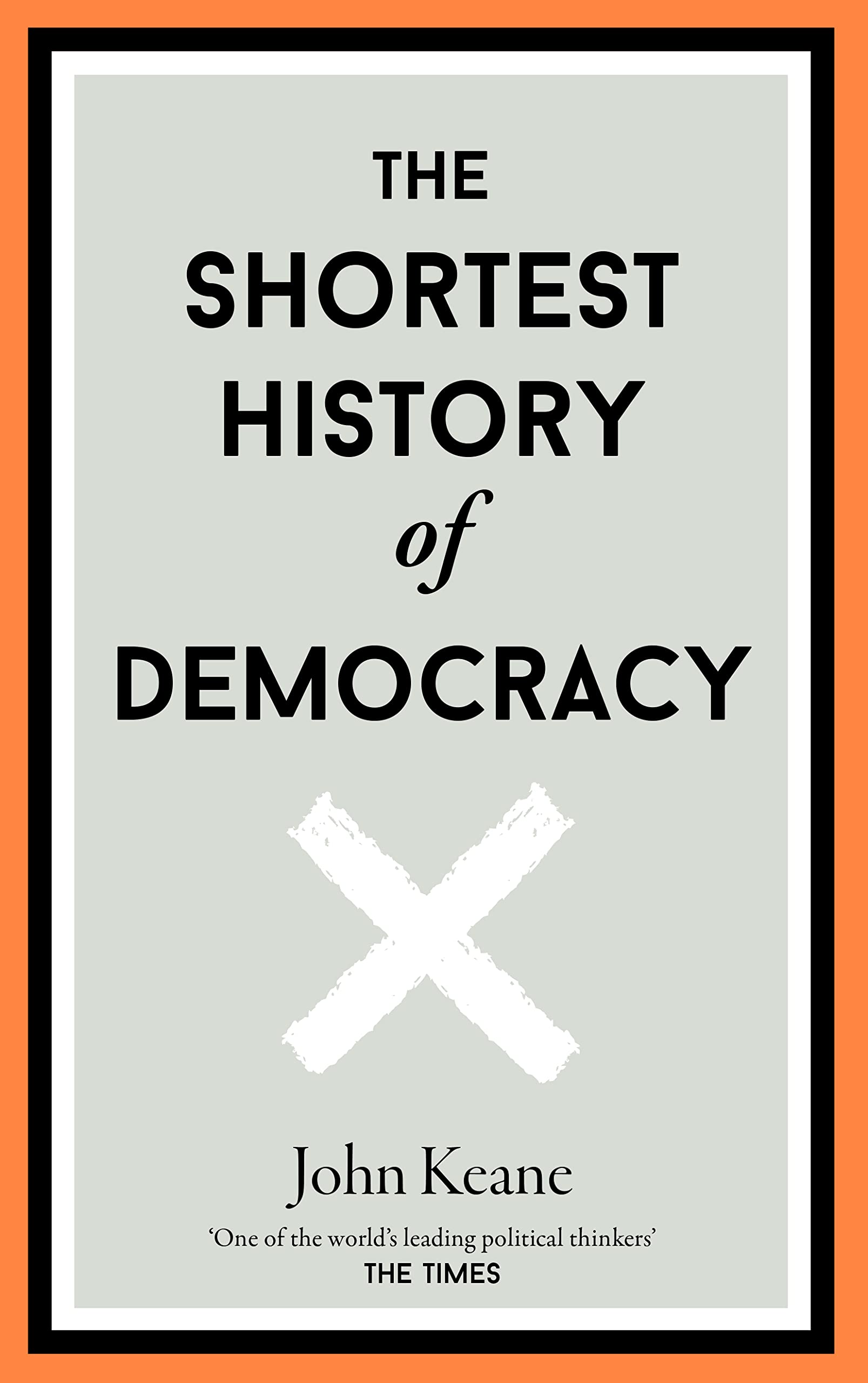 The Shortest History of Democracy Politics & History