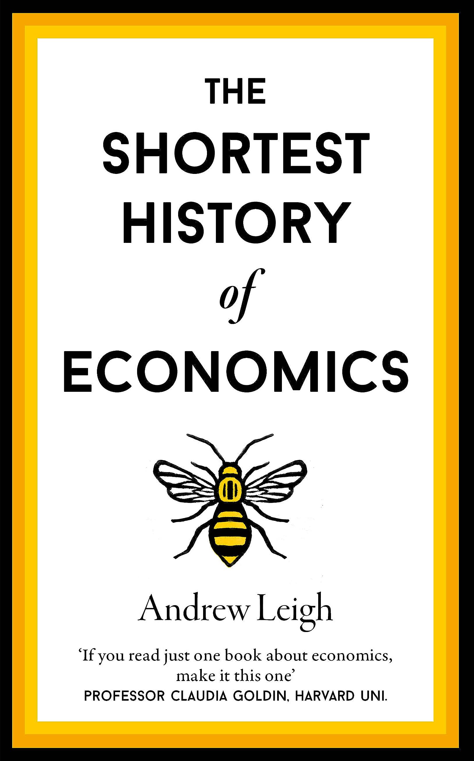 The Shortest History of Economics Business, Finance & Career