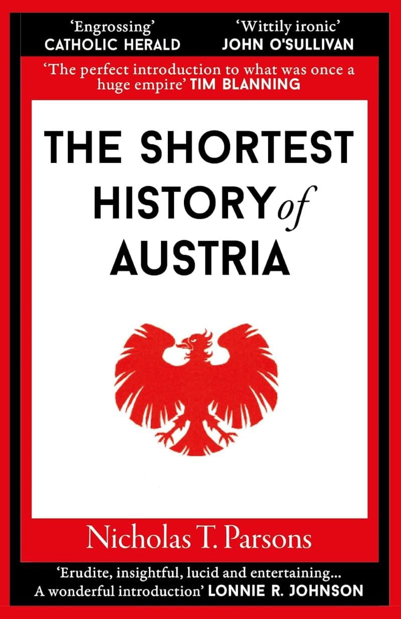 The Shortest History of Austria Politics & History