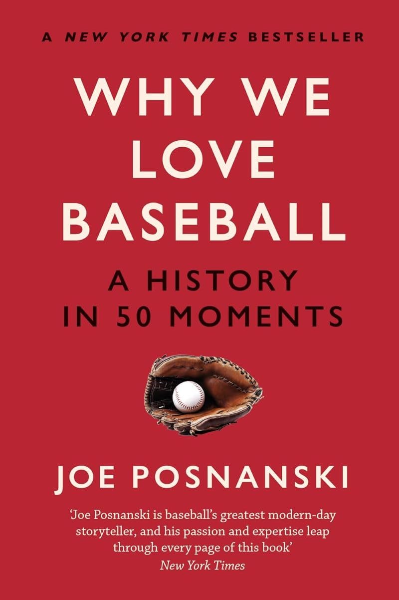 Why We Love Baseball: A History in 50 Moments Leisure & Fun