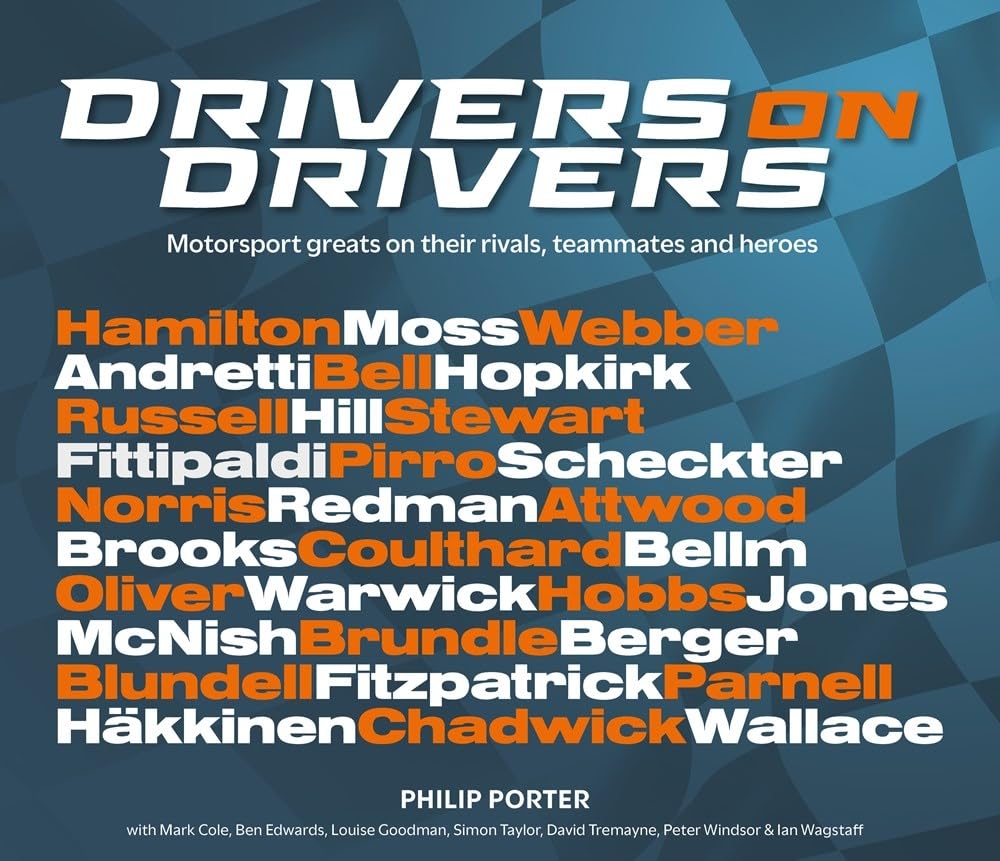 Drivers on Drivers: Motorsport Greats on Their Rivals, Teammates and Heroes Sports