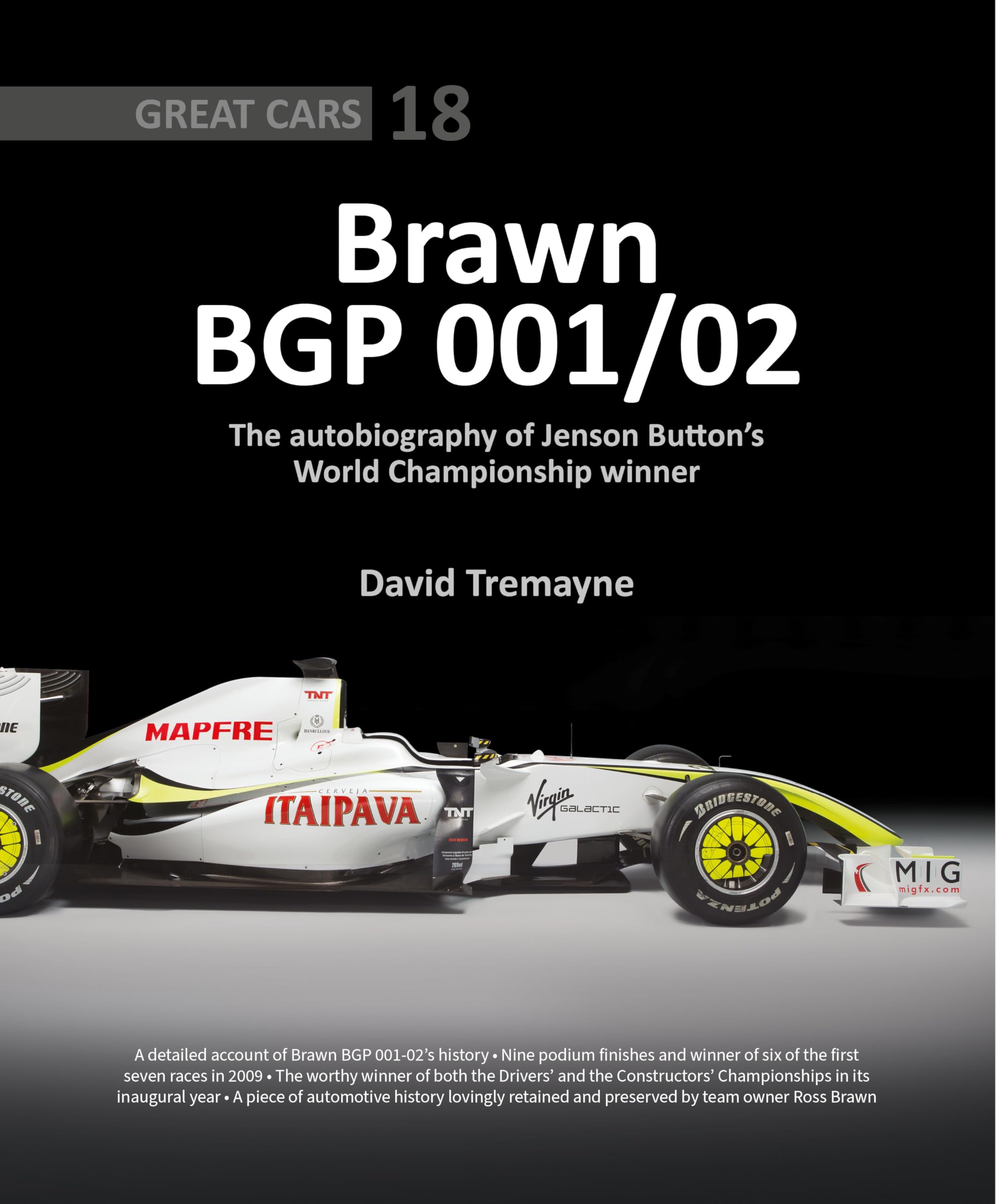 Brawn BGP 001/02: The Autobiography of Jenson Button's World Championship Winner (Great Cars, Band 18) Arts & Culture