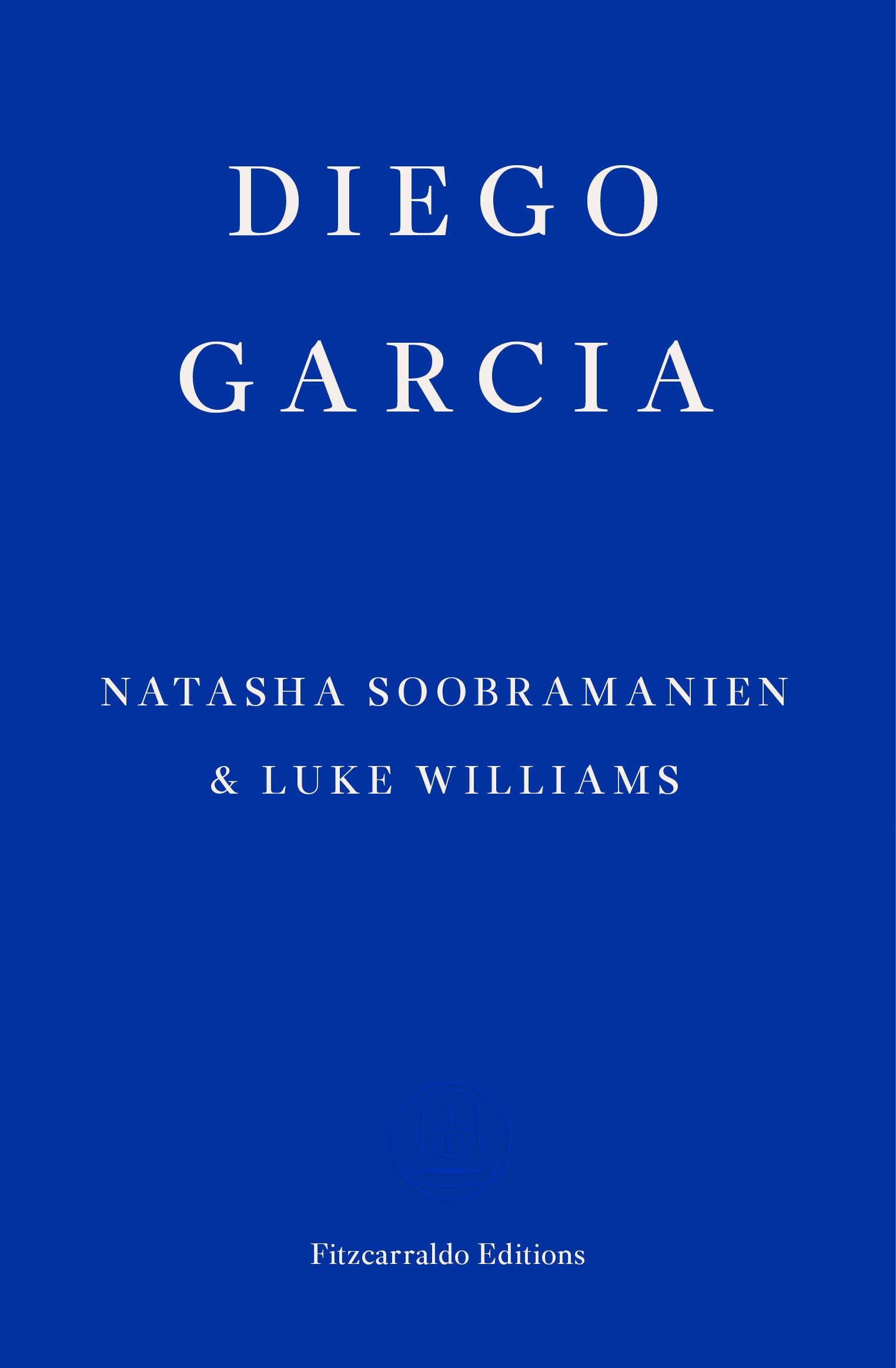 Diego Garcia: A Novel Contemporary literature