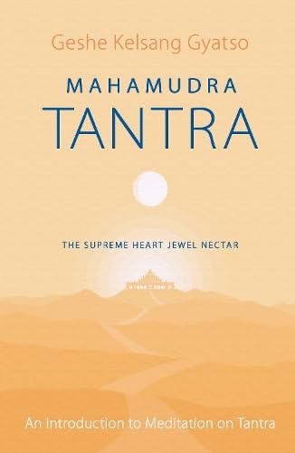 Mahamudra Tantra: The Supreme Heart Jewel Nectar Lifestyle