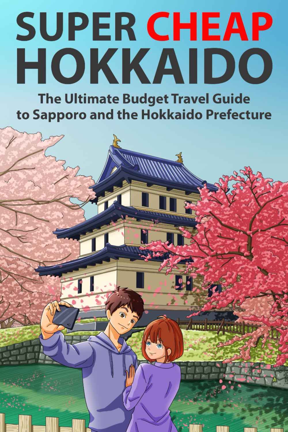 Super Cheap Hokkaido: The Ultimate Budget Travel Guide to Sapporo and the Hokkaido Prefecture (Japan Travel Guides by Matthew Baxter, Band 3) Leisure, Home & Garden