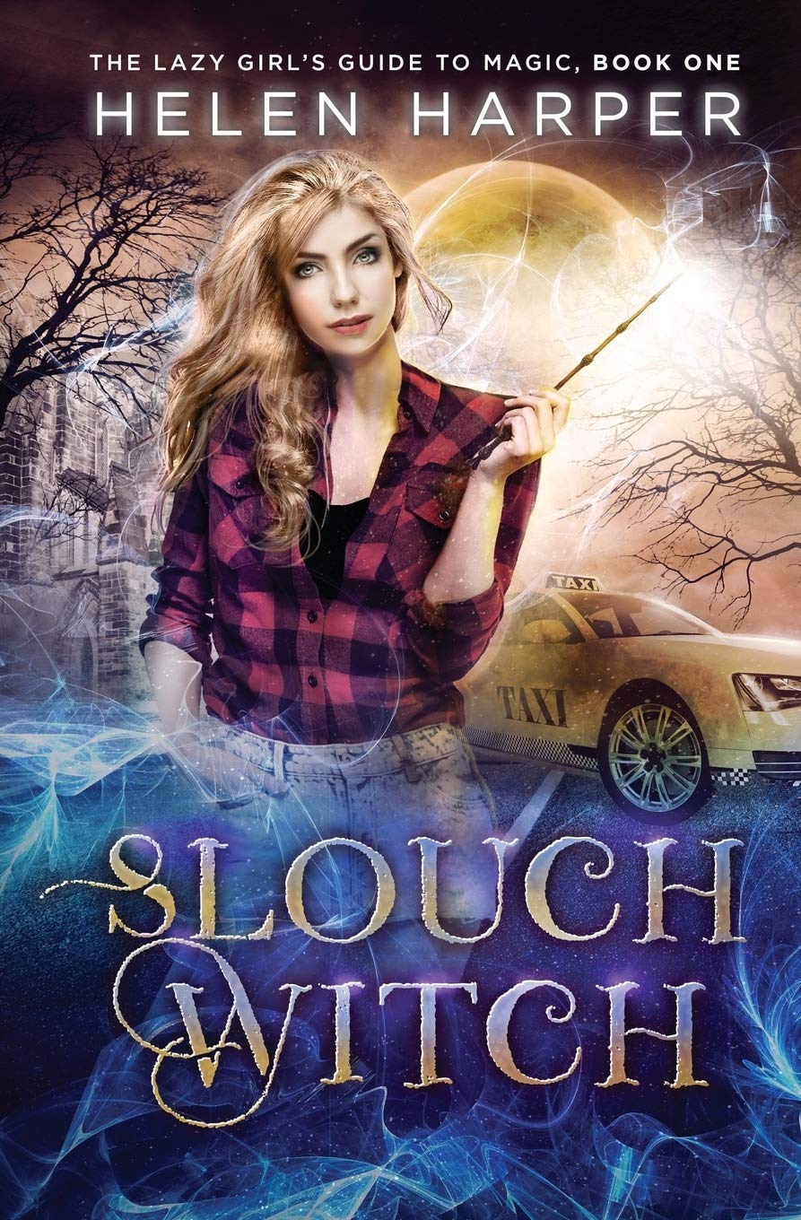 Slouch Witch (The Lazy Girl's Guide To Magic, Band 1) Historical Fiction