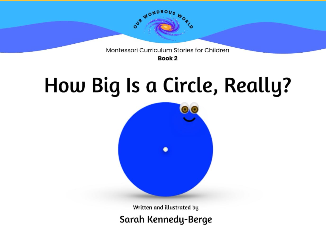 How Big is a Circle, Really? (Our Wondrous World: Montessori Curriculum Stories for Children) Study Guides