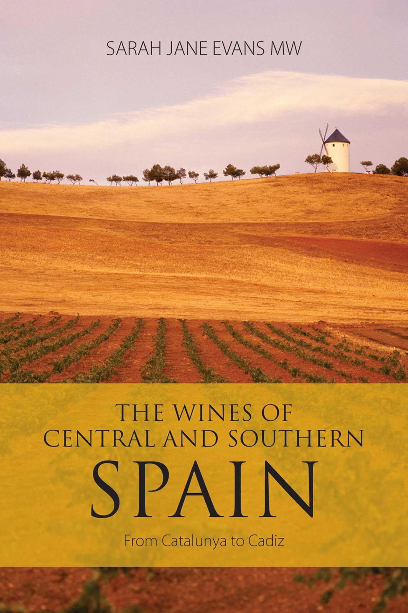 The Wines of Central and Southern Spain: From Catalunya to Cadiz (Classic Wine Library) Business, Finance & Career