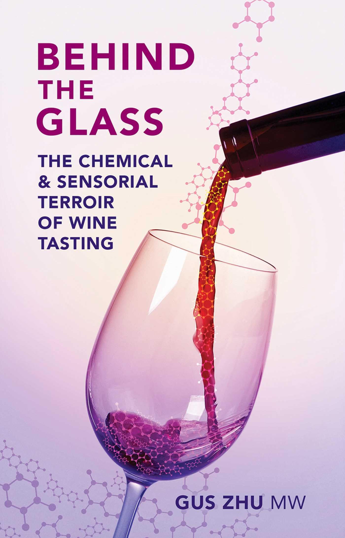 Behind the Glass: The Chemical and Sensorial Terroir of Wine Tasting Business & Technology