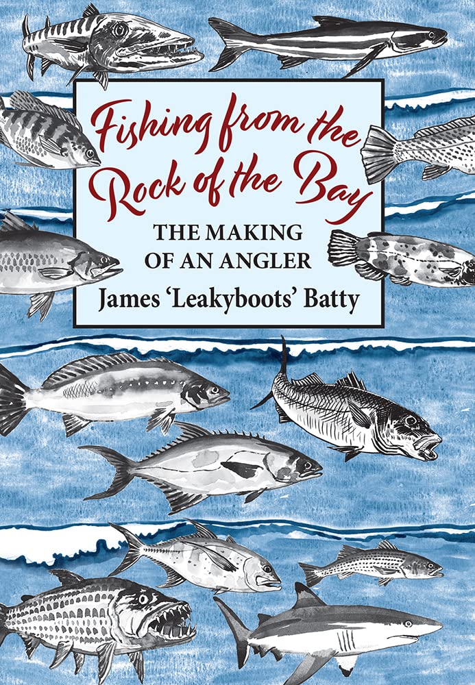 Fishing from the Rock of the Bay: The Making of a Sea Angler Sports Books