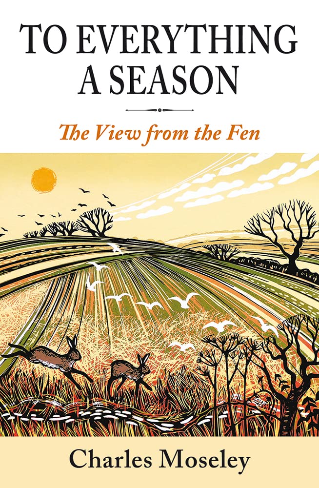 To Everything a Season: A View from the Fen Art & Literature