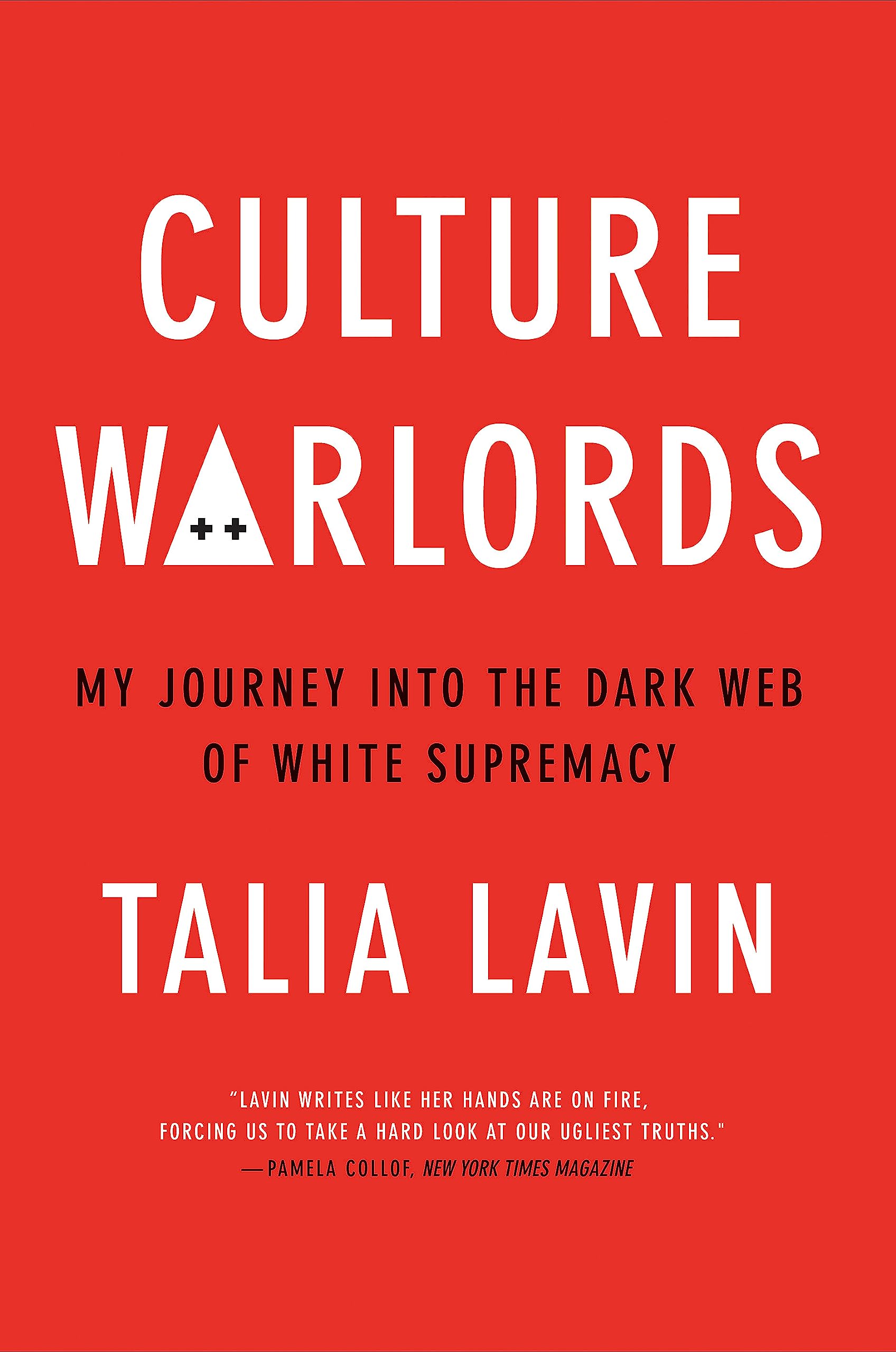 Culture Warlords: My Journey into the Dark Web of White Supremacy Social Sciences