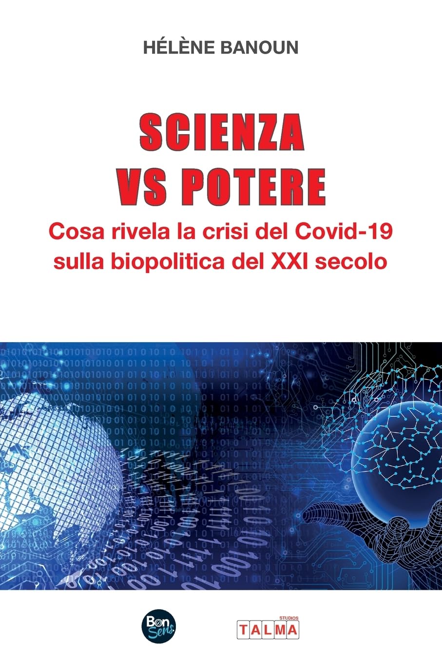 SCIENZA VS POTERE: Cosa rivela la crisi del Covid-19 sulla biopolitica del XXI secolo Law