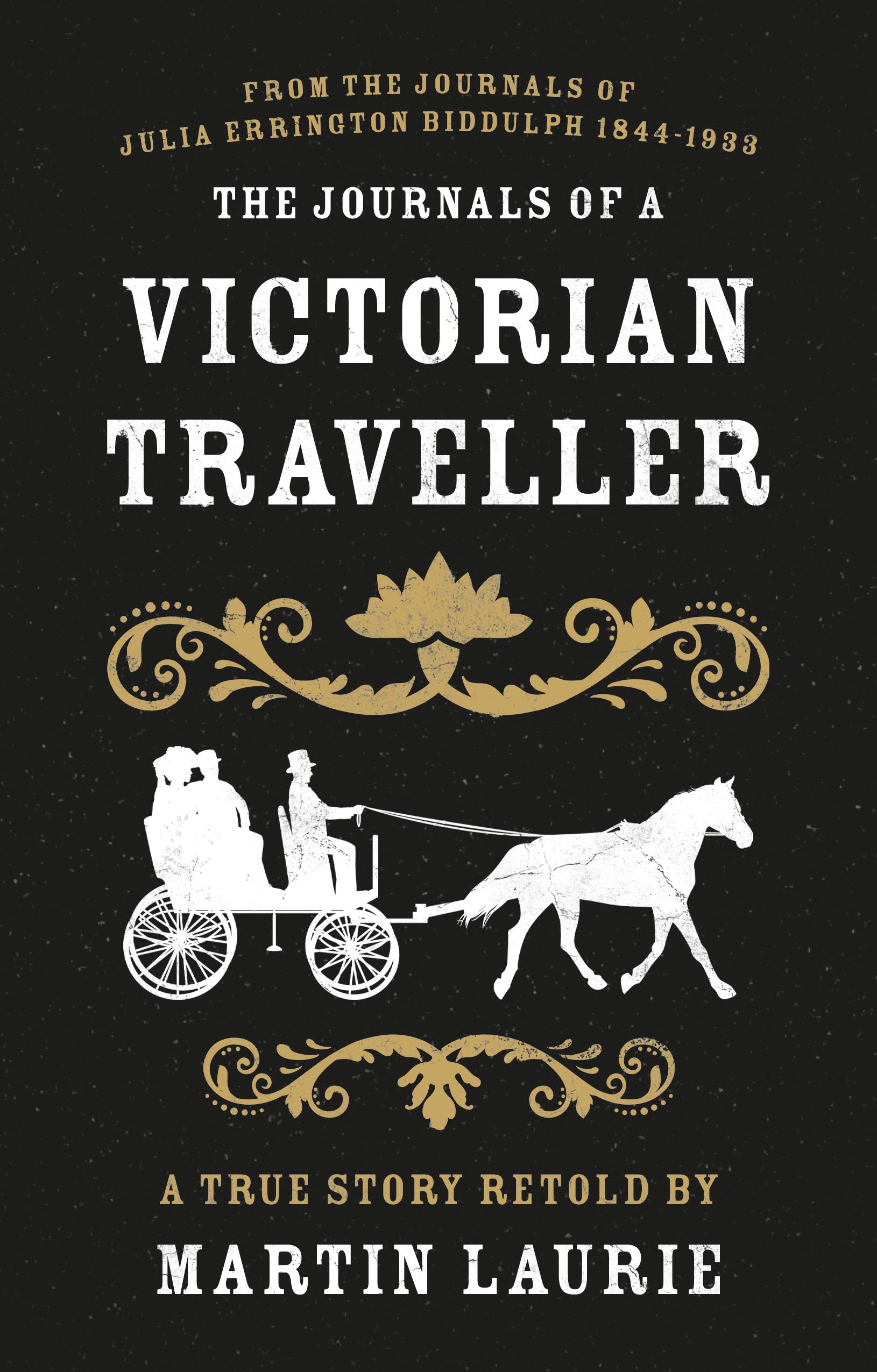 The Journals of a Victorian Traveller: From the Journals of Julia Errington Biddulph 1844-1933 Essays & Short Stories
