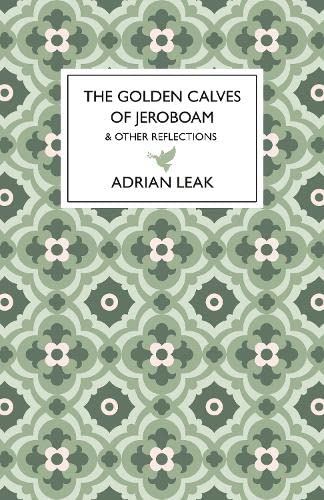 The Golden Calves of Jeroboam Essays & Short Stories