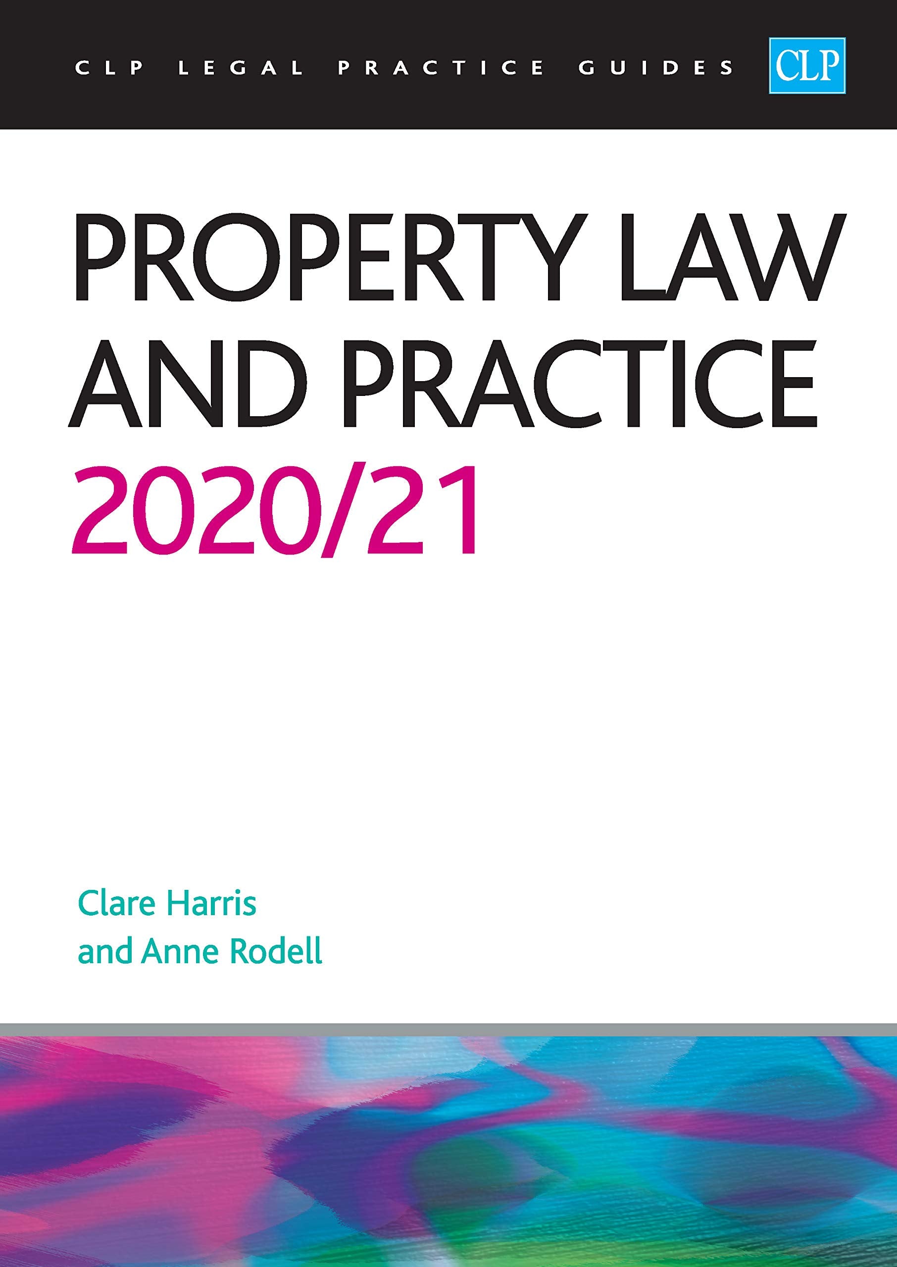Property Law and Practice 2020/2021: Legal Practice Course Guides (LPC) Law
