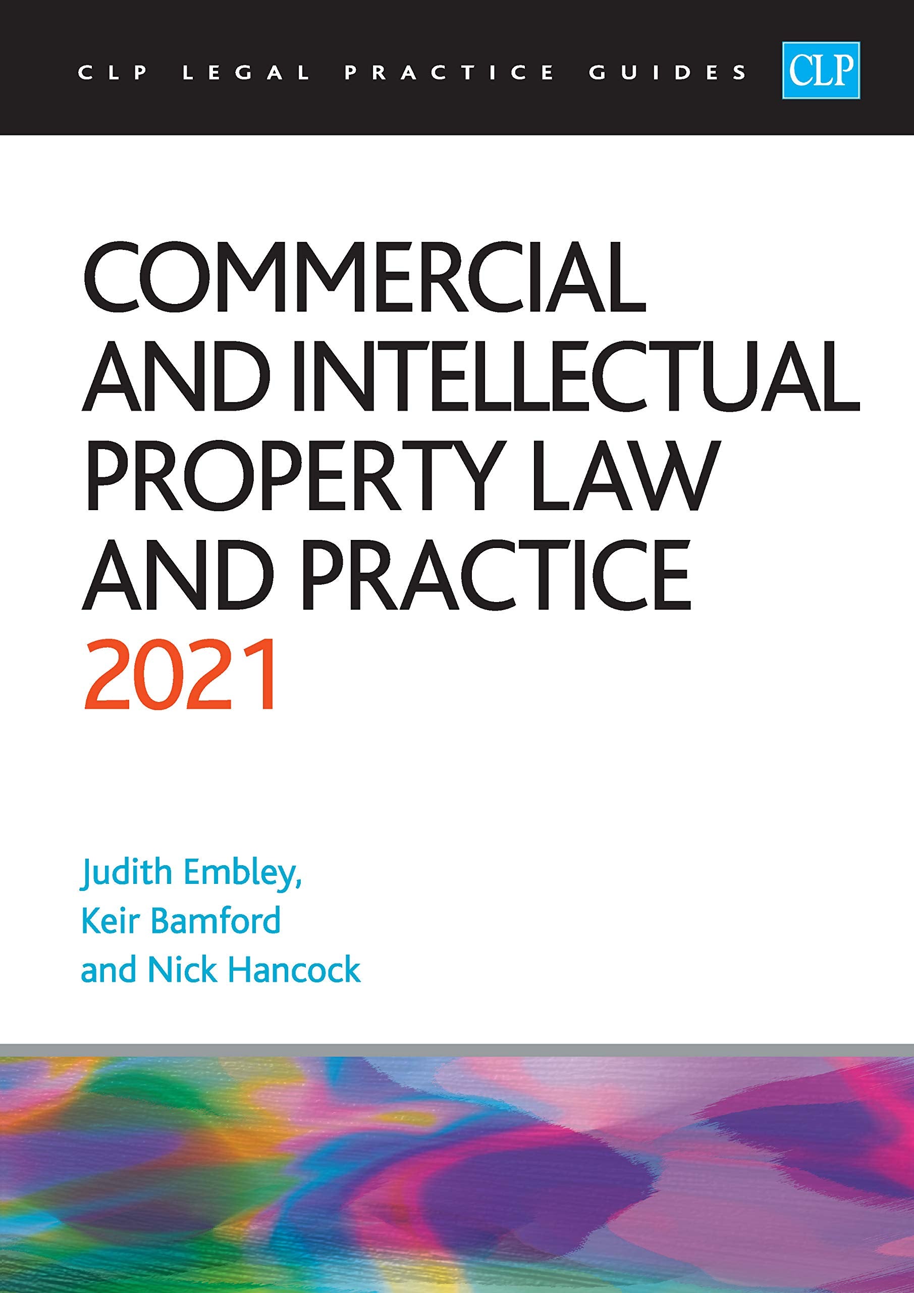Commercial and Intellectual Property Law and Practice 2021: Legal Practice Course Guides (LPC) Law