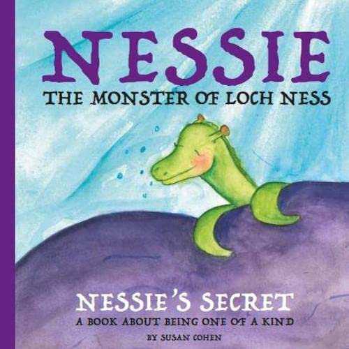 Nessie's Secret: A Book About Being One Of A Kind book