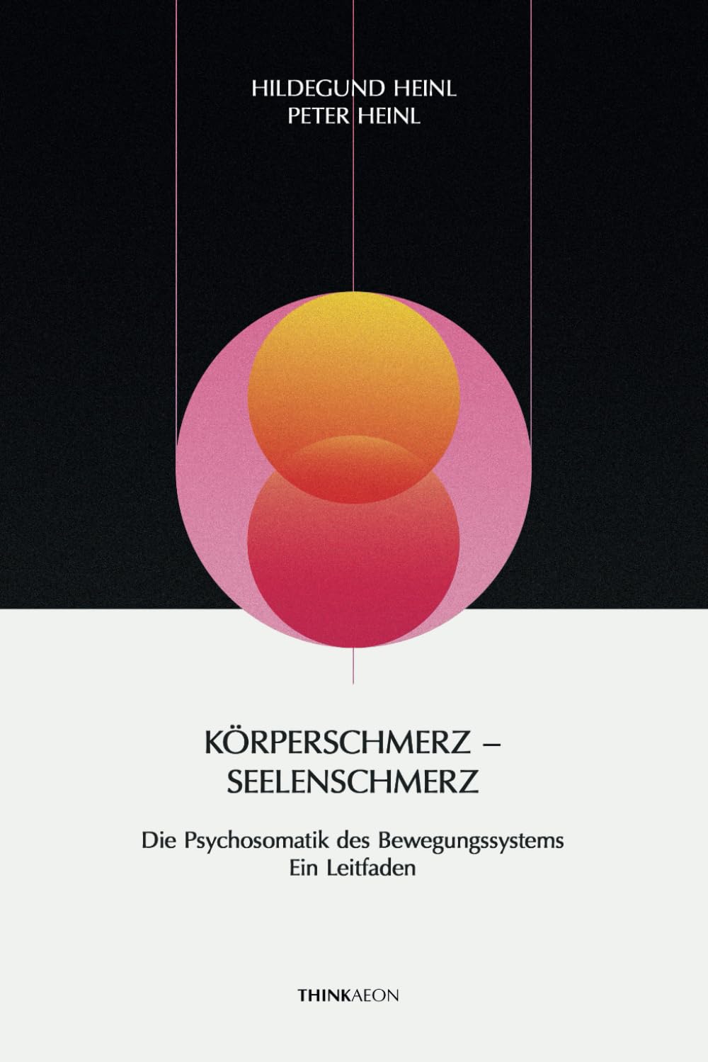 Körperschmerz – Seelenschmerz: Die Psychosomatik des Bewegungssystems. Ein Leitfaden Medicine