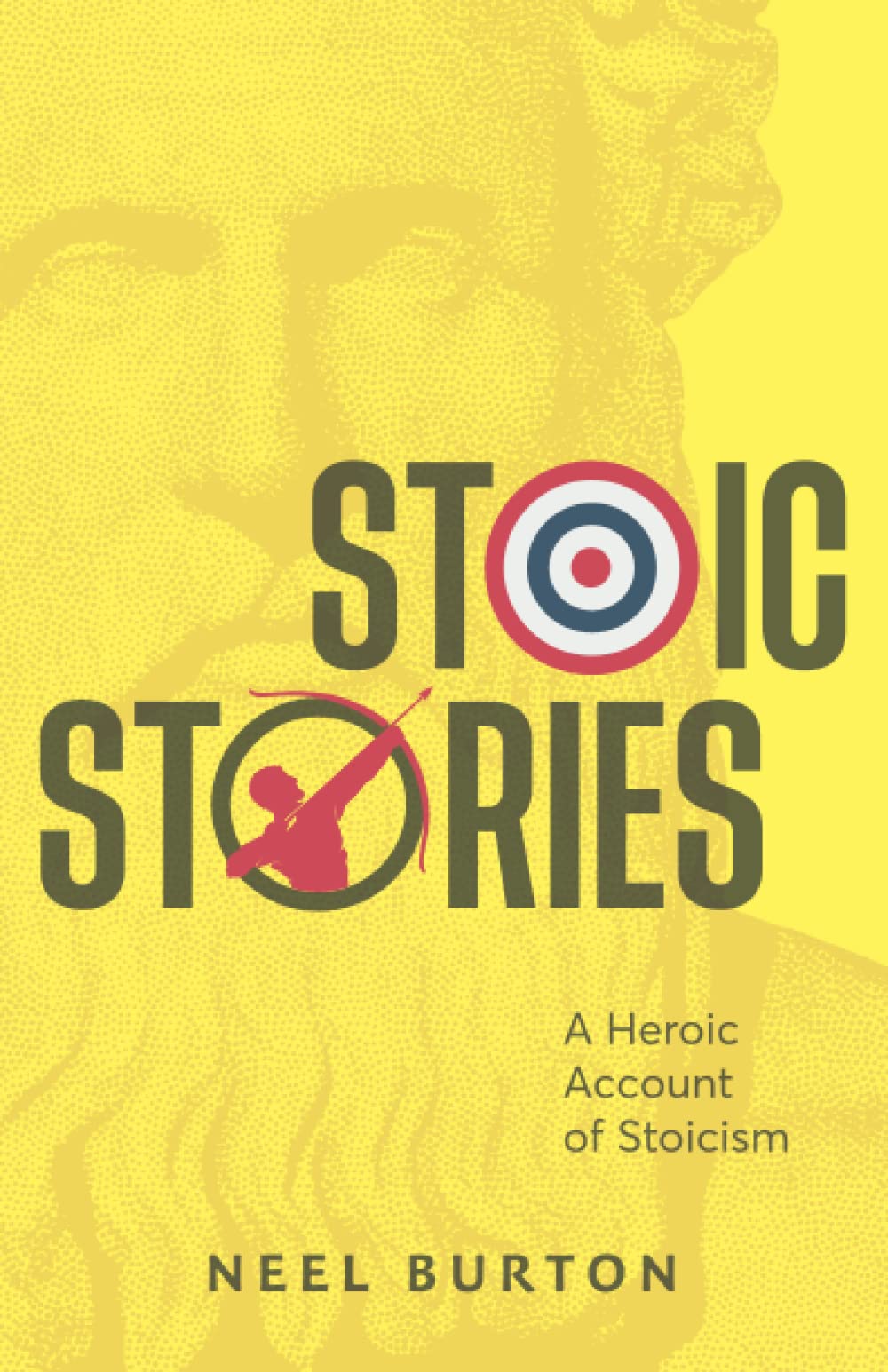 Stoic Stories: A Heroic Account of Stoicism Philosophy