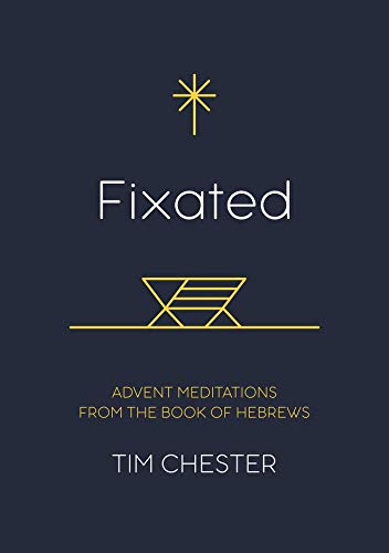 Fixated: Advent Meditations from the Book of Hebrews Books