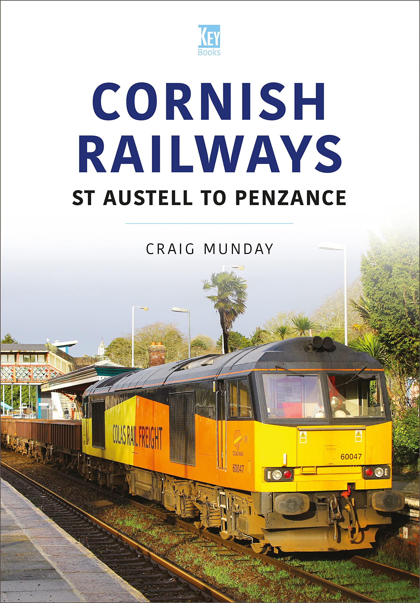 Cornish Railways: St Austell to Penzance (Britain's Railways, 6) Photography