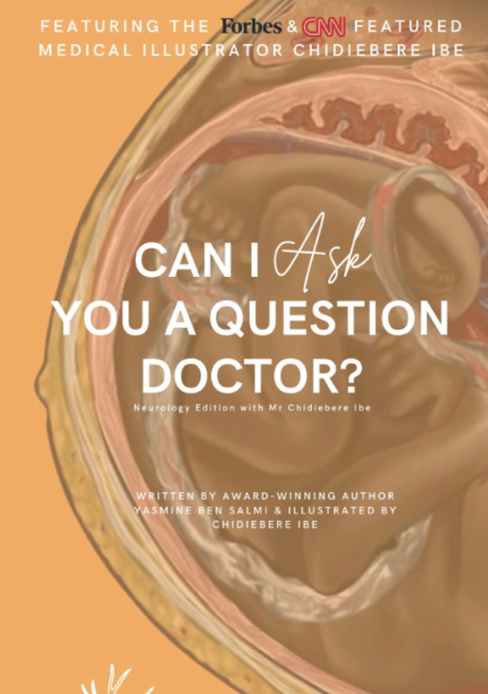 Can I Ask You A Question Doctor?: Neurology Edition with Mr Chidiebere Ibe Learning & Reference