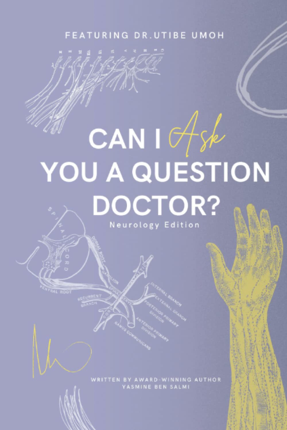 Can I Ask You A Question Doctor?: Neurology Edition with Mr Utibe Umoh Learning & Reference