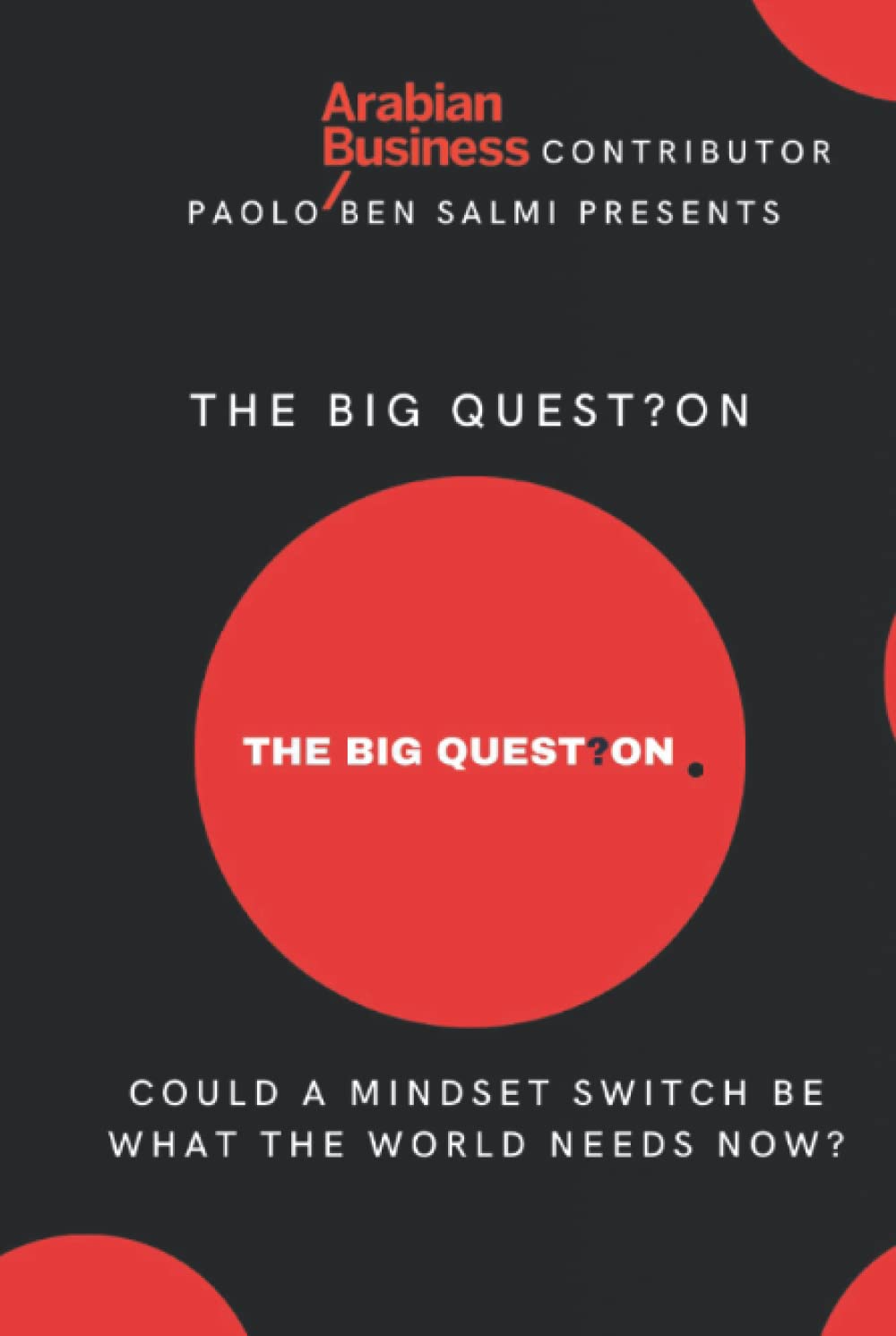 COULD A MINDSET SWITCH BE WHAT THE WORLD NEEDS NOW?: THE BIG QUEST?ON (TBQ series, Band 2) Philosophy