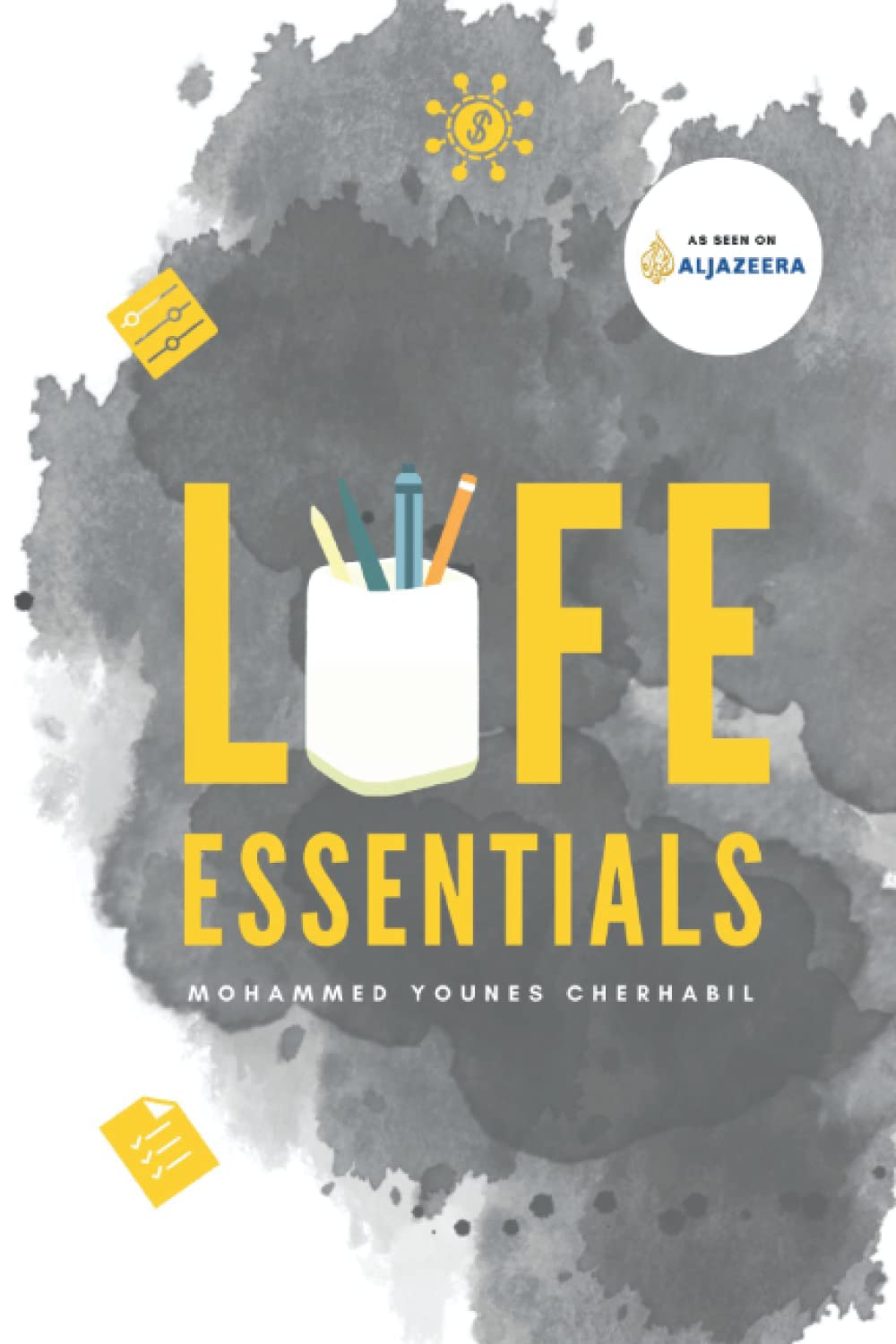 Life Essentials: Learn How You Can Set Better Desires And Get Better Returns In Life Business, Finance & Career