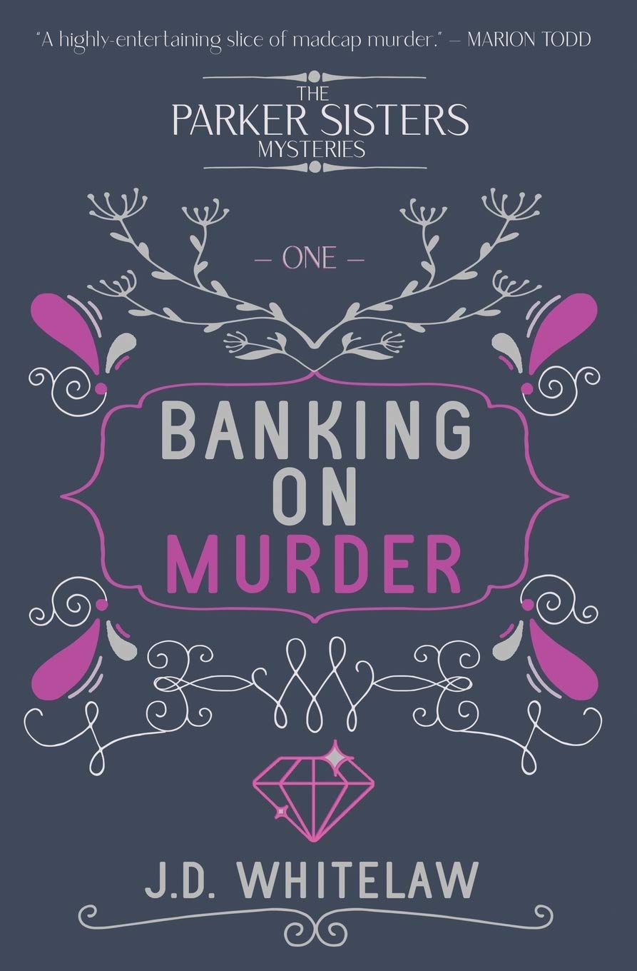 Banking on Murder: A rollicking caper of a cosy crime series. (The Parker Sisters Mysteries, Band 1) Contemporary literature