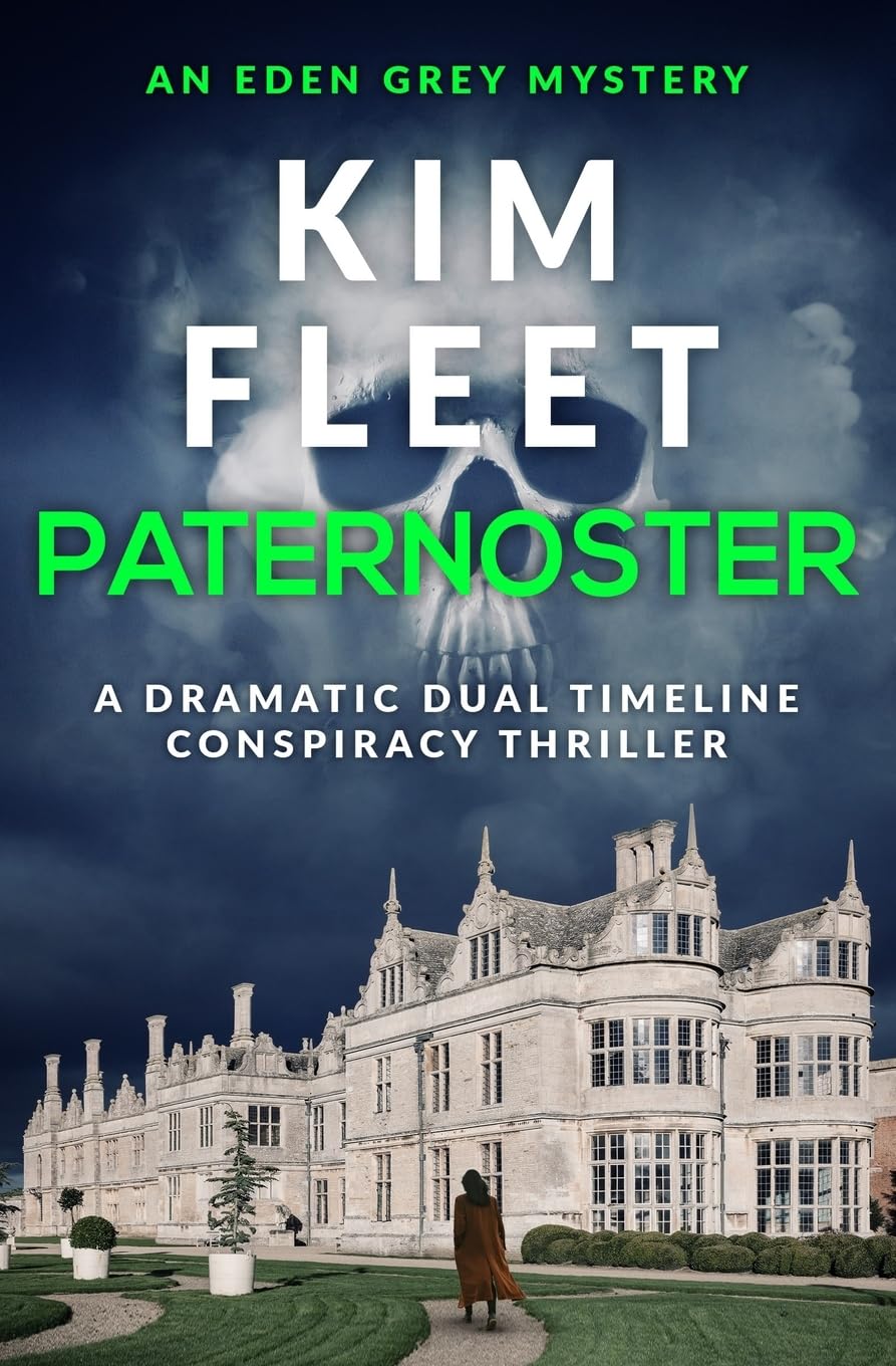 Paternoster: A dramatic dual timeline conspiracy thriller (The Eden Grey Mystery series, Band 1) Contemporary literature