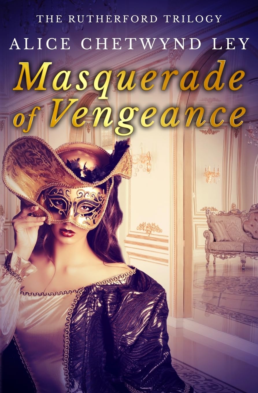 Masquerade of Vengeance (The Rutherford Trilogy, Band 3) Historical Fiction