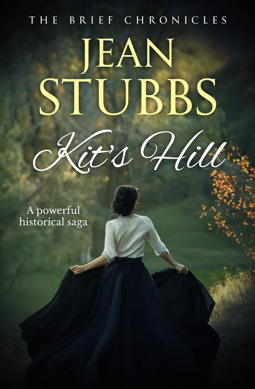 Kit's Hill: A powerful historical saga (The Brief Chronicles series, Band 1) Historical Fiction
