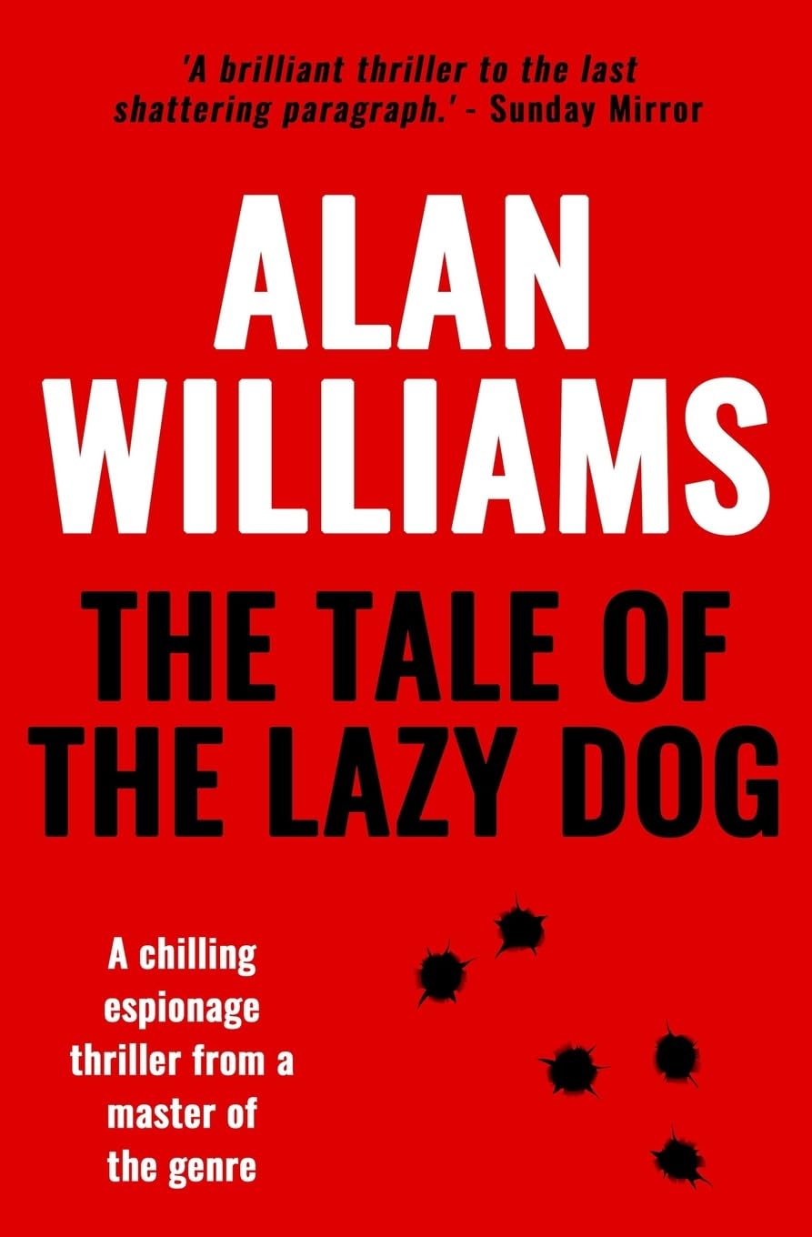 The Tale of the Lazy Dog: A chilling espionage thriller from a master of the genre (Charles Pol Espionage Thrillers, Band 2) Action & Adventure
