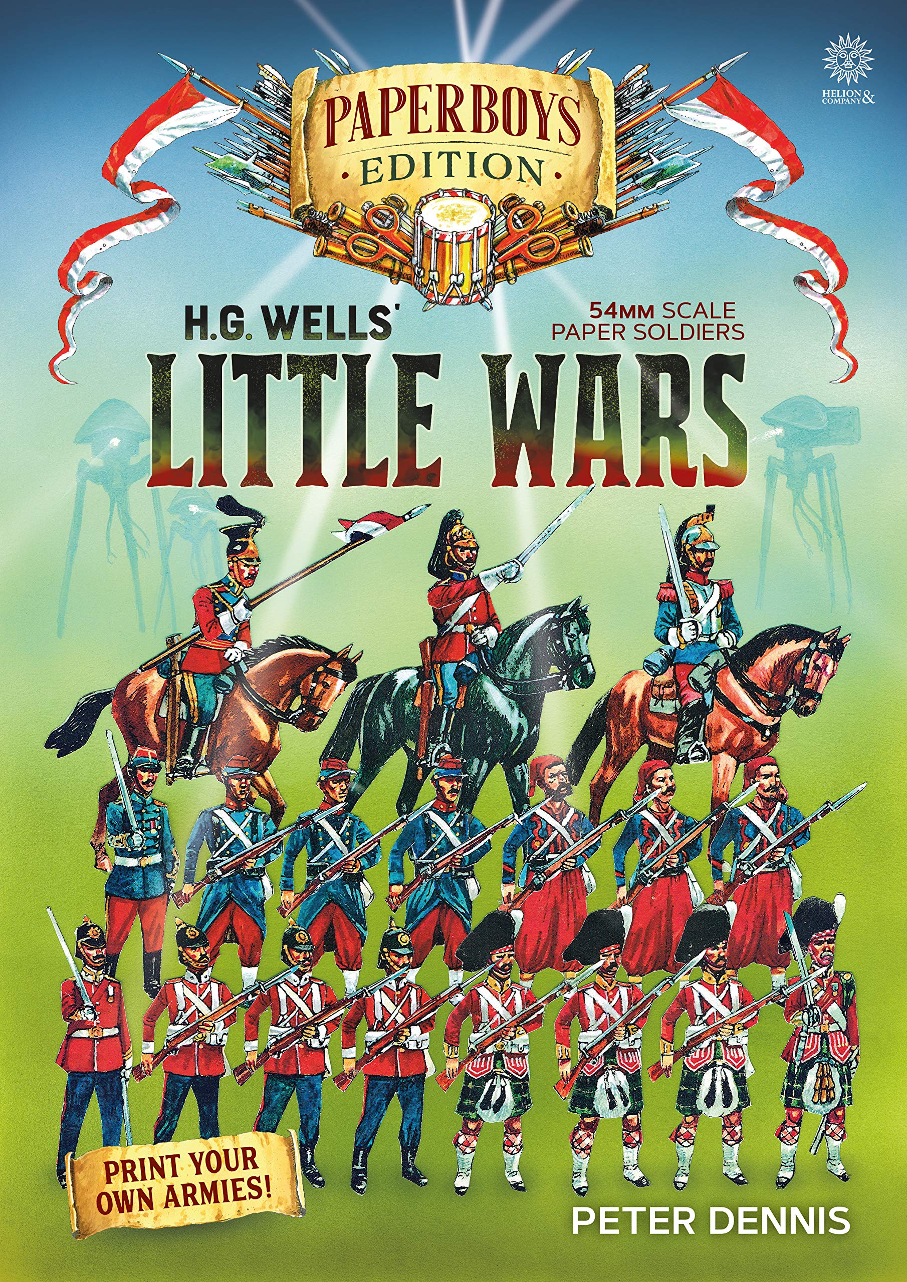 Hg Wells' Little Wars: With 54mm Scale Paper Soldiers by Peter Dennis. Introduction and Playsheet by Andy Callan Leisure & Fun
