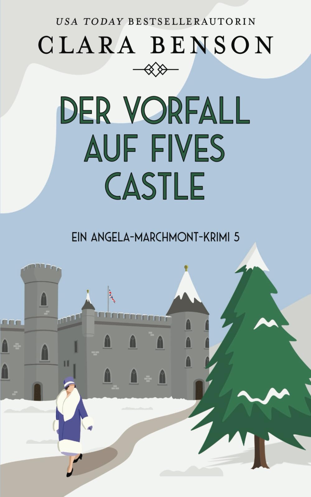 Der Vorfall auf Fives Castle (Ein Angela-Marchmont-Krimi, Band 5) Historical Fiction