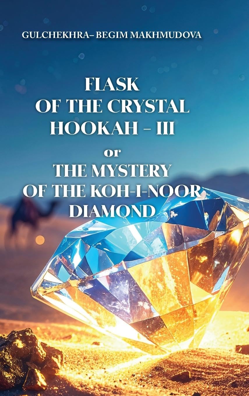 FLASK OF CRYSTAL HOOKAH-III or THE MYSTERY OF THE KOH-I-NOOR DIAMOND Contemporary literature Books