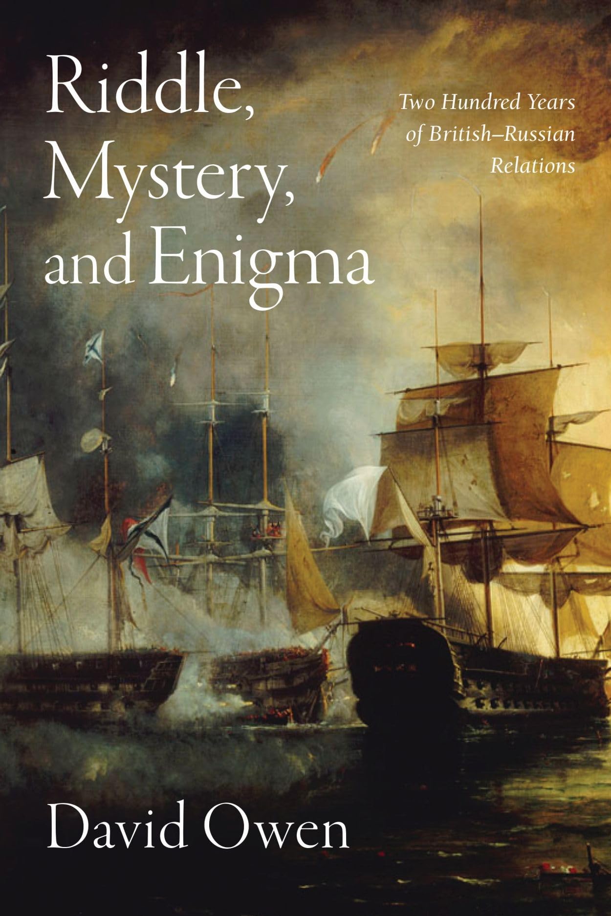 Riddle, Mystery, and Enigma: Two Hundred Years of British-Russian Relations Politics & History