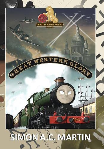 Great Western Glory (The British Railway Stories, Band 2) Novels & Short Stories