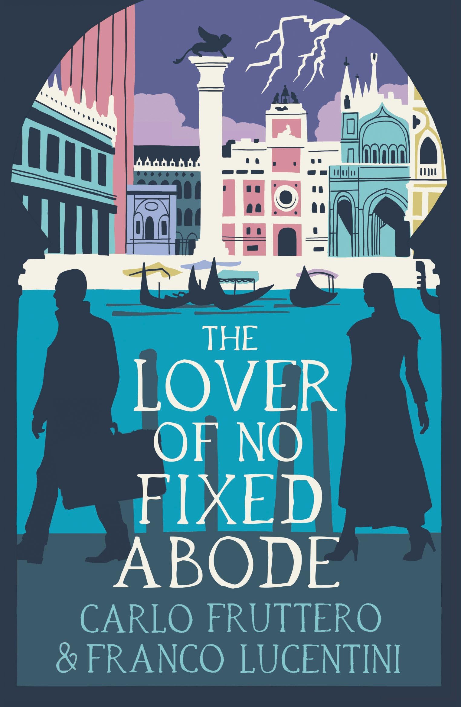 The Lover of No Fixed Abode (Italian Mysteries by Fruttero and Lucentini) Contemporary literature