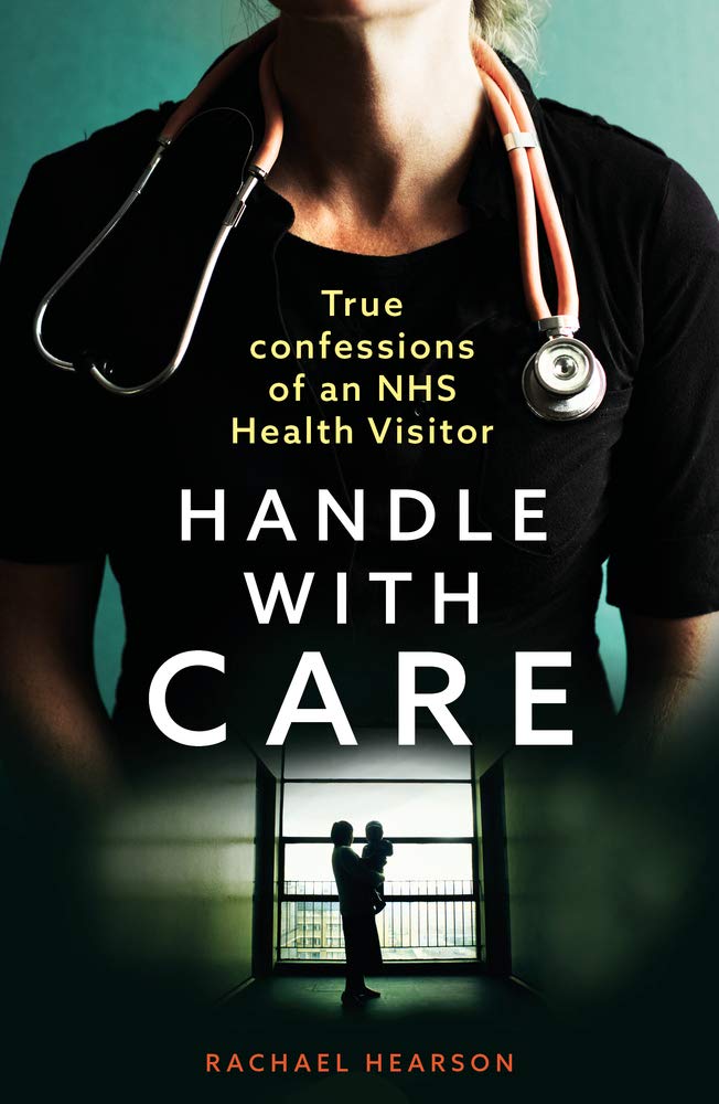 Handle With Care: Confessions of an Nhs Health Visitor Medicine
