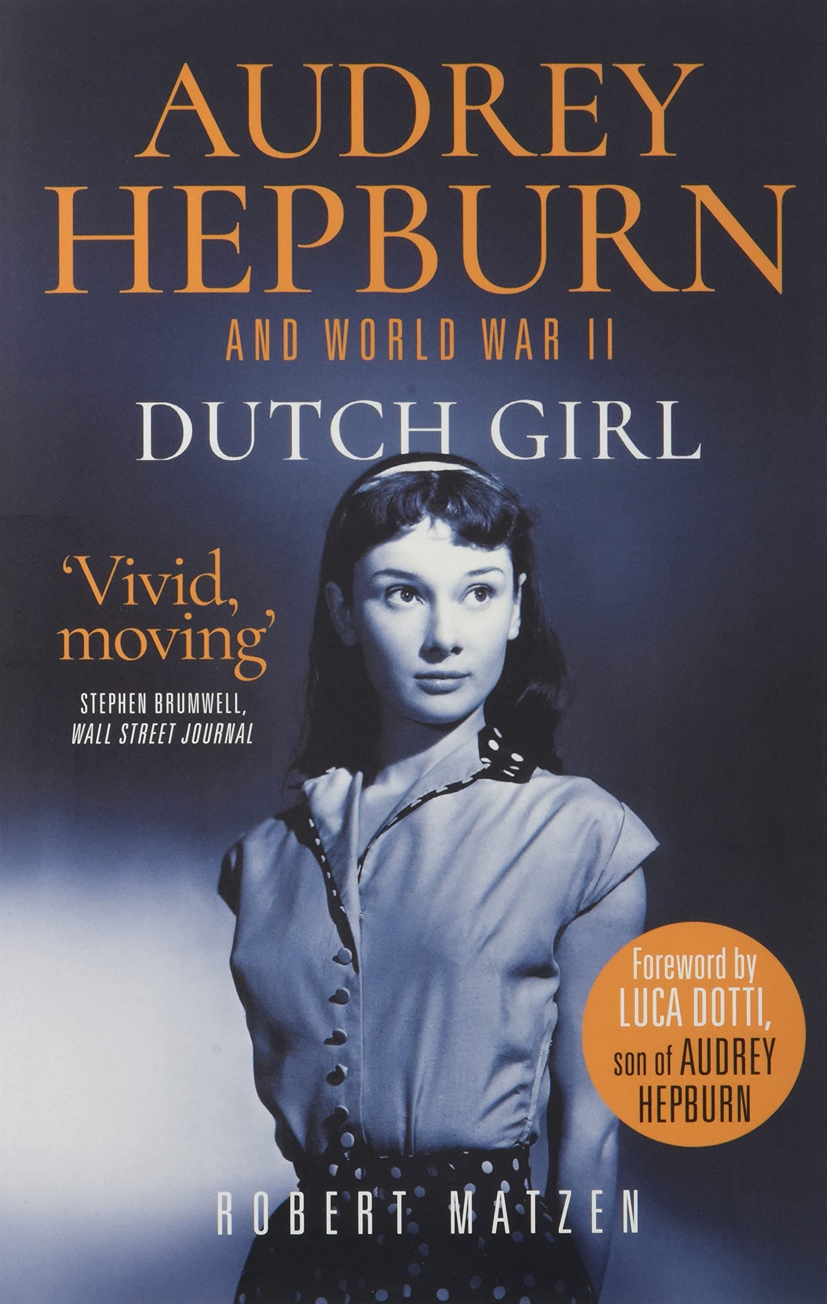 Dutch Girl: Audrey Hepburn and World War II Art & Literature