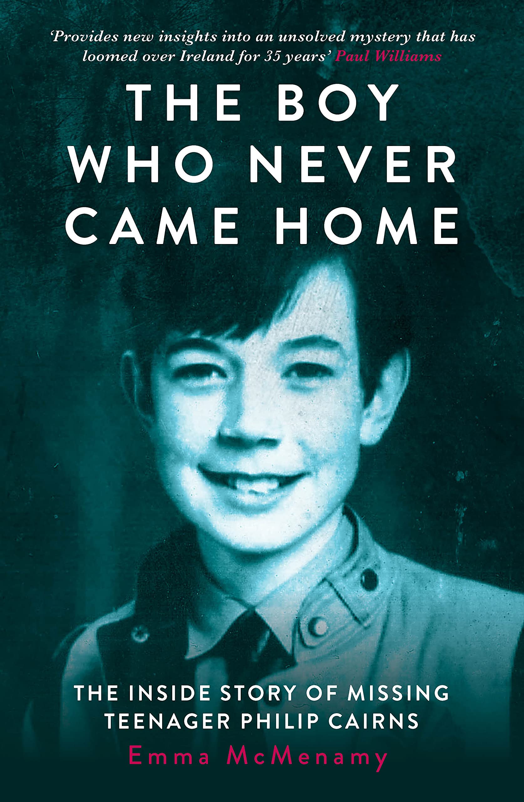 The Boy Who Never Came Home: Philip Cairns book