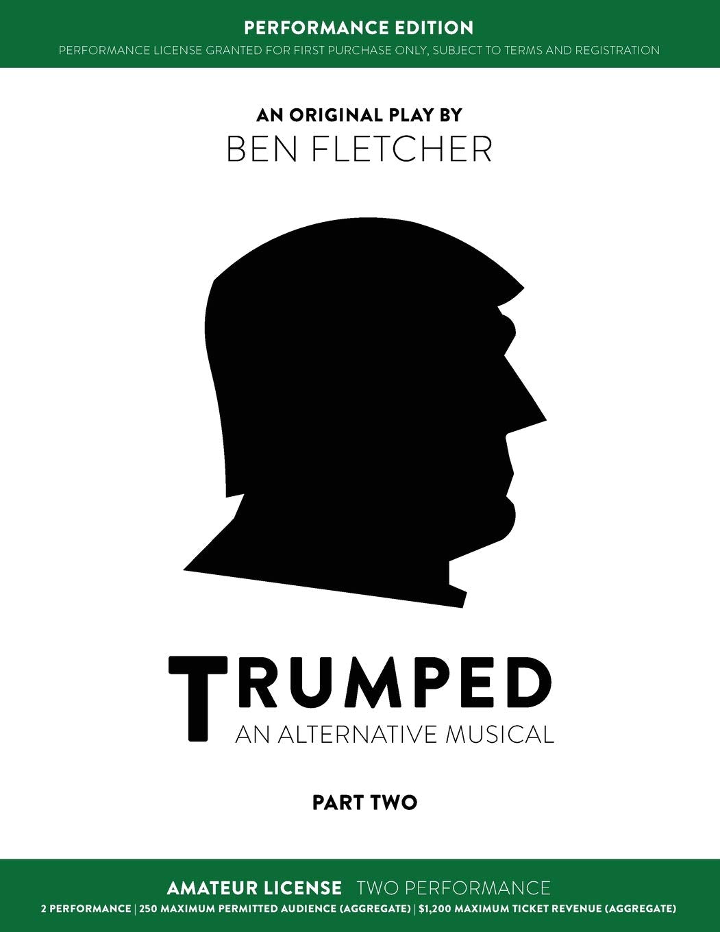 TRUMPED (An Alternative Musical) Part Two Performance Edition, Amateur Two Performance book