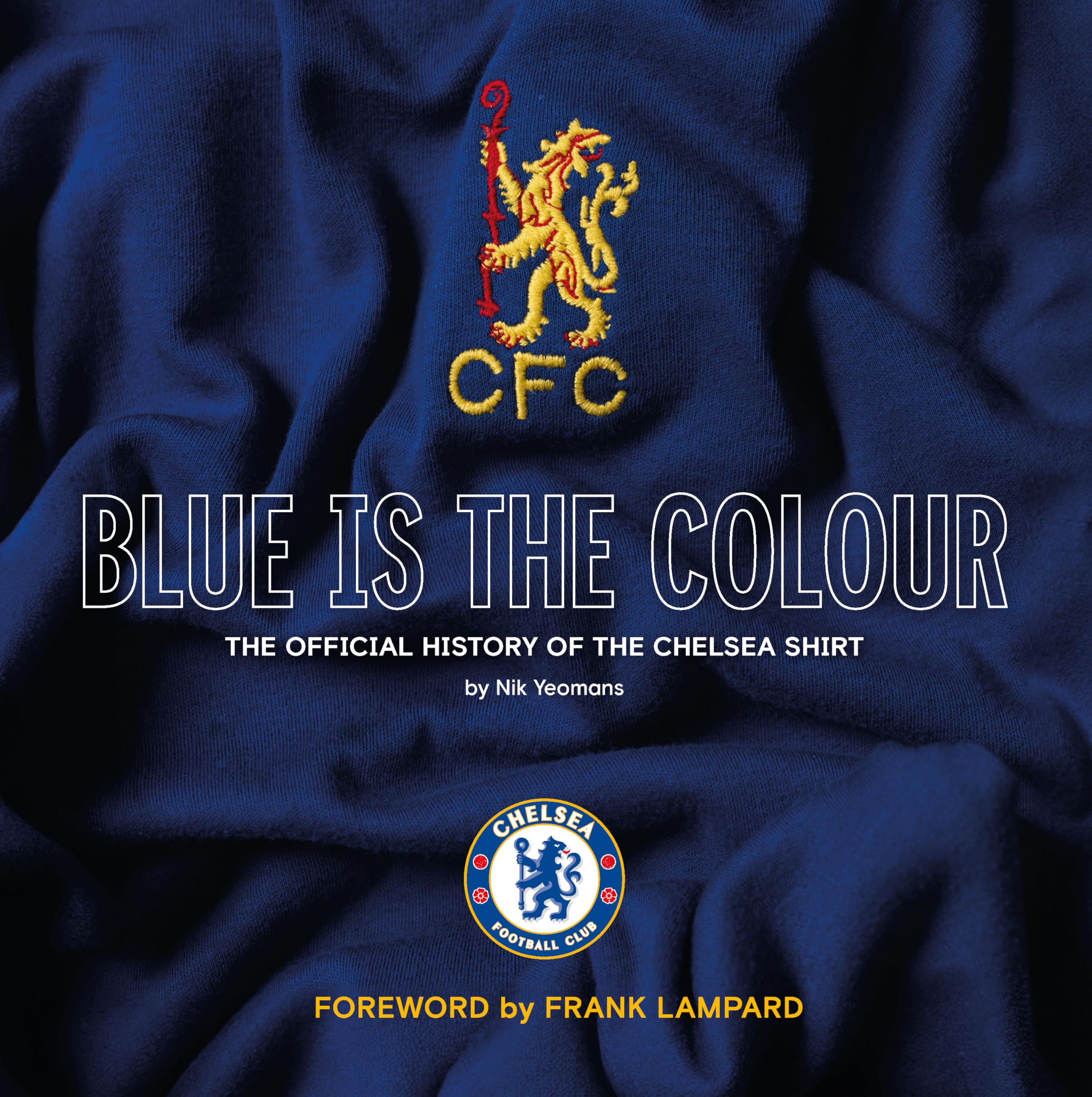 Blue Is the Colour: The Complete History of the Chelsea Shirt Photography