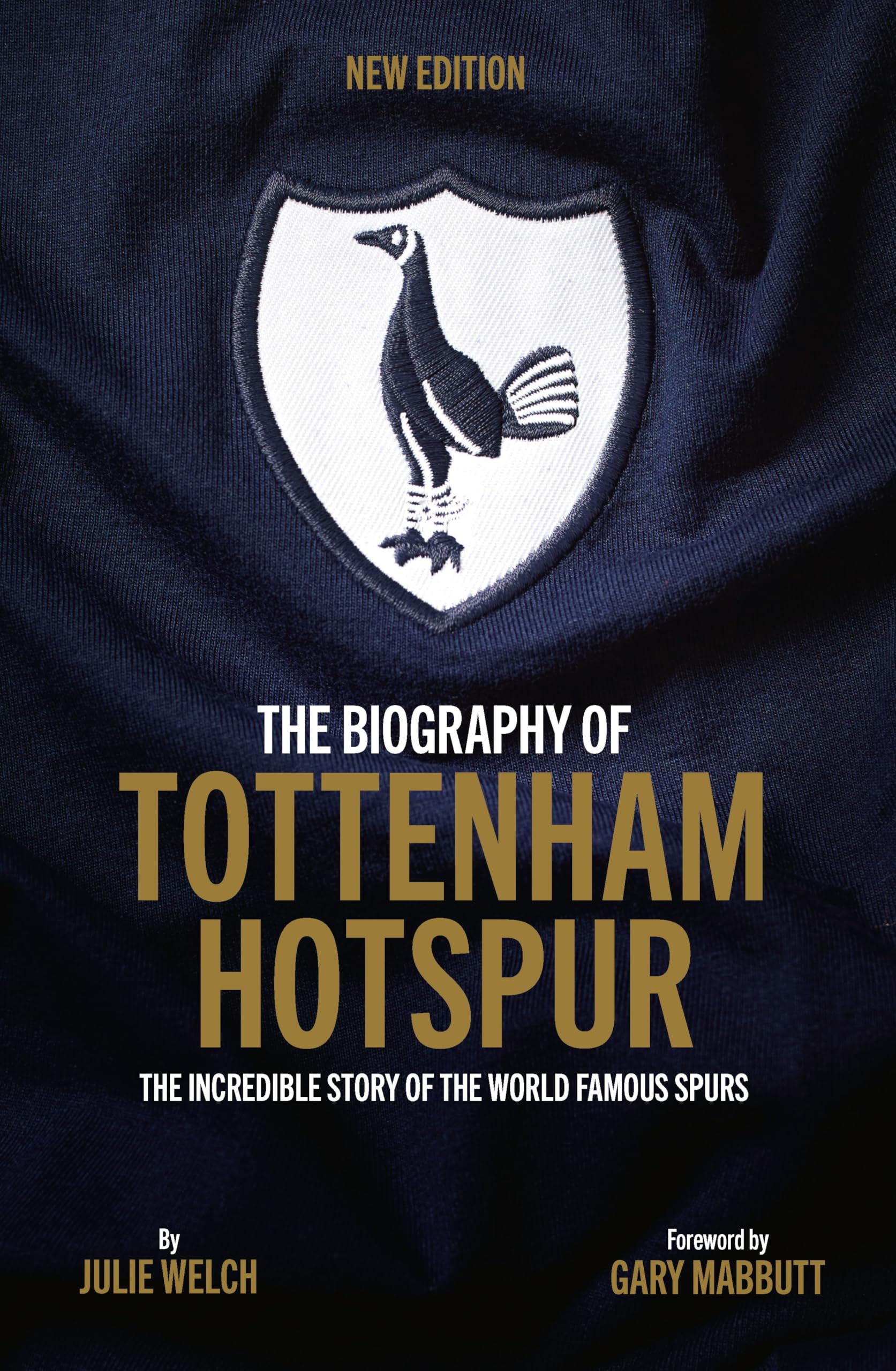 The Biography of Tottenham Hotspur: The Incredible Story of the World Famous Spurs Sports Books
