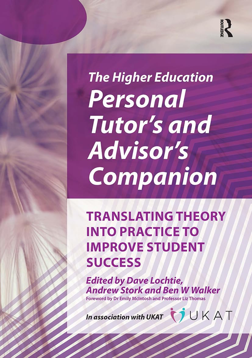 Higher Education Personal Tutor’s and Advisor’s Companion: Translating Theory into Practice to Improve Student Success Study Guides