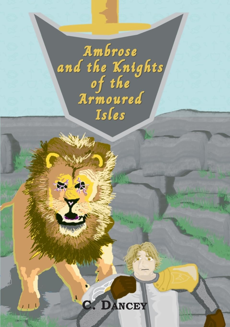 Ambrose and the Knights of the Armoured Isles Fairy Tales & Legends