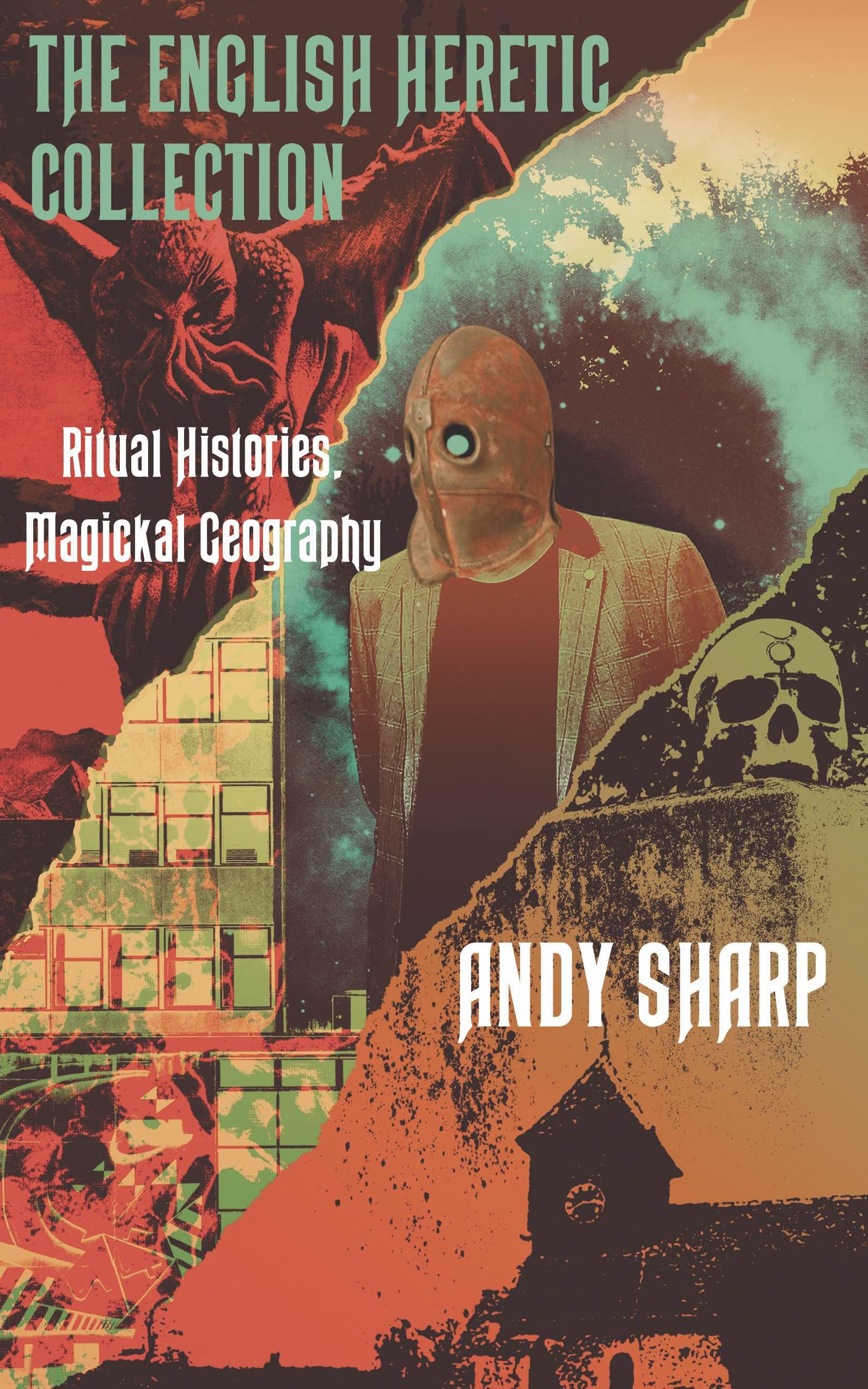 The English Heretic Collection: Ritual Histories, Magickal Geography Books